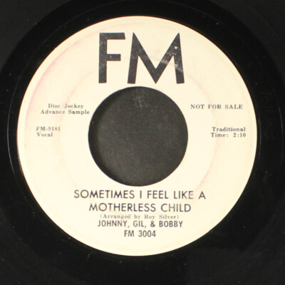 JOHNNY, GIL & BOBBY: cotton fields / sometimes i feel like a motherless child FM