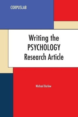 Michael Barlow Writing the Psychology Research Article (Paperback)