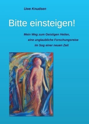 Bitte einsteigen!: Die Geschichte einer unglaublichen Forschungsreise im Sog ein