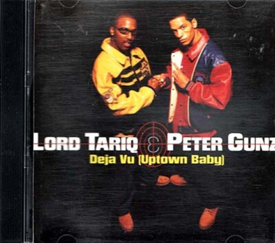 ジャマイカ盤 Lord Taliq & Peter Gunz/Deja Vu Deja Vu (Uptown Baby) ~ Lord Tariq & Peter Gunz ~ Hip Hop