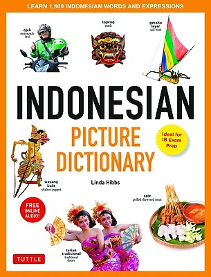 Indonesian Picture Dictionary: Learn 1,500 Indonesian Words and Expressions (Ide
