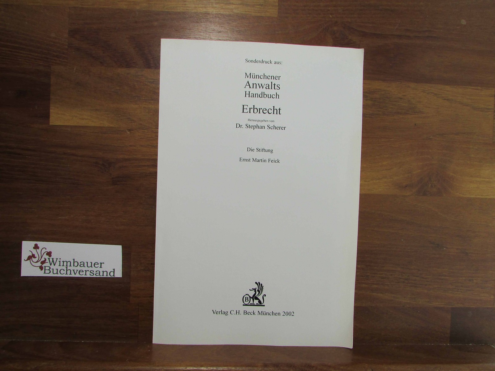 Stiftung : Sonderdruck aus Münchener Anwalts Handbuch Feick, Ernst Martin :