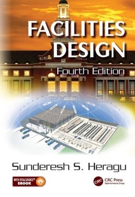 Facilities Design by Sunderesh S. Heragu: Used