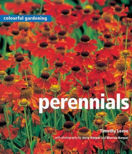Perennials (Colourful Gardening) - Hardcover By Leese, Timothy - VERY GOOD