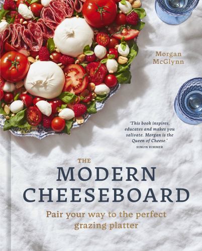 The Modern Cheeseboard: Pair your way to the perfect grazing pla - Image 3