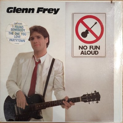 GLENN FREY - NO FUN ALOUD - EI-60129 - USA - LP