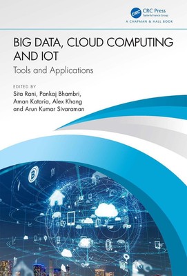Big Data, Cloud Computing and IoT: Tools and Applications by Sita Rani Paperback