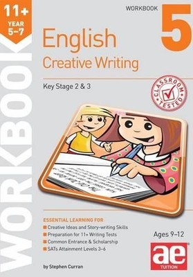 11+ Creative Writing Workbook 5: Creative Writing and S... by Curran, Stephen C.