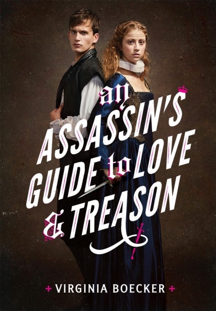 An Assassin's Guide to Love and Treason by Virginia Boecker (Paperback Book)