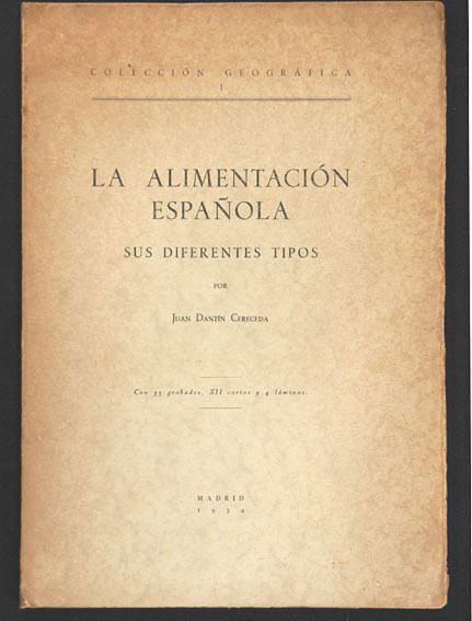 DANTÍN CERECEDA La Alimentación Española. Sus diferentes tipos. Madrid 1934