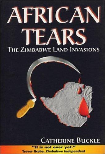 African Tears: The Zimbabwe Land Invasions (Signed by Trevor Ncube)