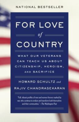 For Love of Country What Our Veterans Can Teach Us About Cit Format: Paperback