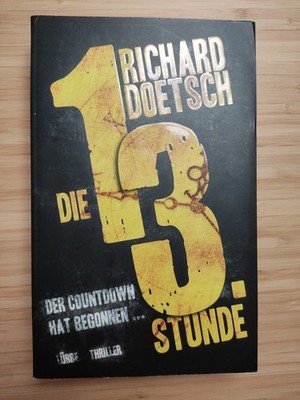 Die 13.Stunde - Richard Doetsch |  Thriller Taschenbuch