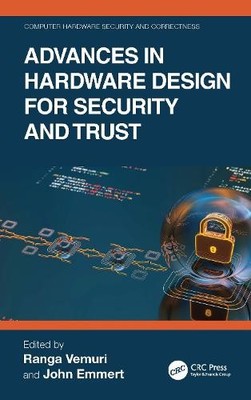 Advances in Hardware Design for Security and Trust - 9781032840420