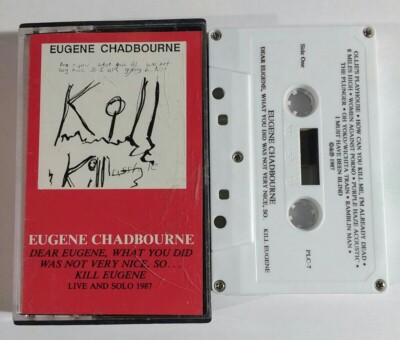 Eugene Chadbourne Dear Eugene, What You Did Was Not Very Nice Kill cassette 1987