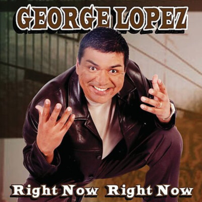 CD George Lopez Right Now Right Now Oglio records
