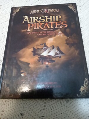 Abney Park's Airship Pirates : A Roleplaying Game  HC 2011