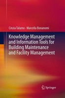 Knowledge Management And Information Tools For Building Maintenance And Facility