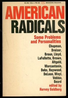 American Radicals: Some Problems and Personalities - Chapman, Drieser, Broun...