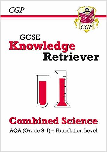 New GCSE Knowledge Retriever: AQA Combined Science - Foundation (Grade 9-1): .
