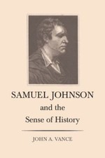 Samuel Johnson and the Sense of History, Paperback by Vance, John A., Brand N...