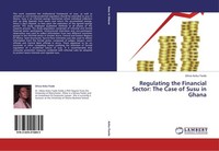 Regulating The Financial Sector: The Case Of Susu In Ghana Olivia Anku-Tsede