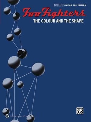 Foo Fighters: The Colour and the Shape: Authentic Guitar TAB by Foo Fighters (En