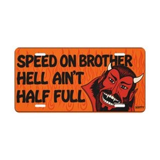 Speed On Brother Vanity License Plate Funny Humor Biker Gang Hell Joke Retro Speed On Brother Vanity License Plate Funny Humor Biker Gang Hell Joke Retro