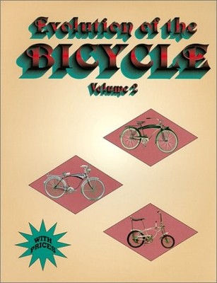 EVOLUTION OF THE BICYCLE, VOL. 2 *Excellent Condition*