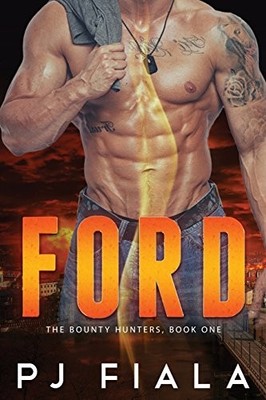 FORD: THE BOUNTY HUNTERS BOOK ONE By P J Fiala & Mitzi Carroll **BRAND NEW**