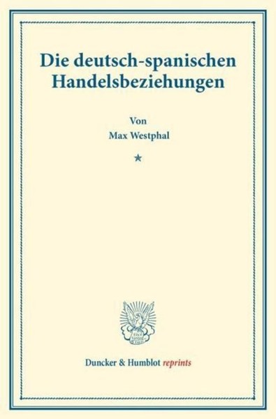 Die Deutsch-Spanischen Handelsbeziehungen. Max Westphal-image