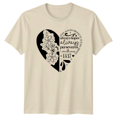 Liebe schützt immer 1 Korinther 13:17 Christlicher Glaube T-Shirt