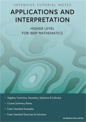 Intensive Tutorial Notes - Applications and Interpretation Higher Level for IBDP