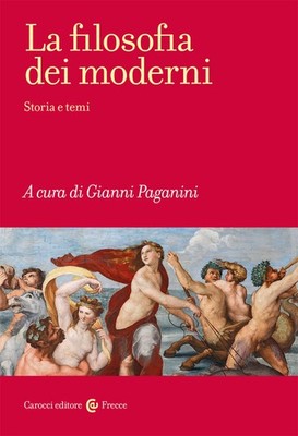 Die Philosophie der Moderne. Geschichte und Themen - Paganini Gianni
