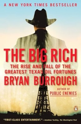 The Big Rich: The Rise and Fall of ..., Burrough, Bryan