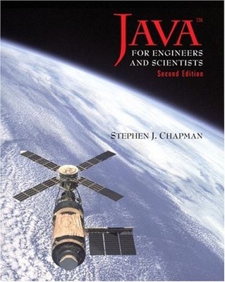 JAVA FOR ENGINEERS AND SCIENTISTS (2ND EDITION) By Stephen J. Chapman