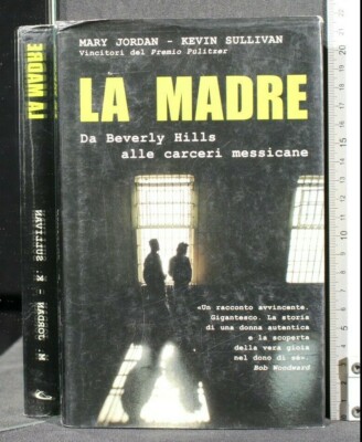 LA MADRE. Mary Jordan, Kevin Sullivan. San Paolo.