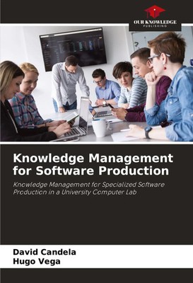 David Candela (u. a.) | Knowledge Management for Software Production | Buch