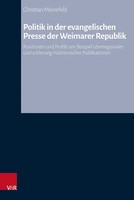 Politik In Der Evangelischen Presse Der Weimarer Republik | Christian Meinefeld