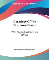 Charles Bowdoin Fillebrown | Genealogy Of The Fillebrown Family | Taschenbuch