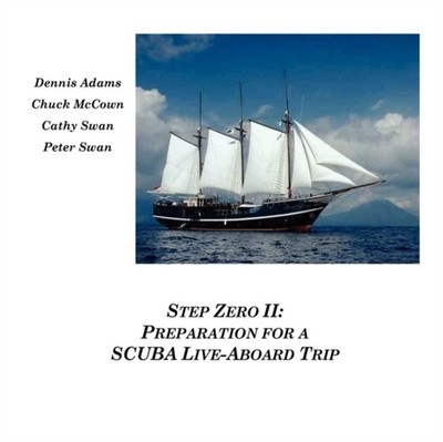 Adams - Step Zero II  Preparation for a SCUBA Live-Aboard Trip - New p - X555z