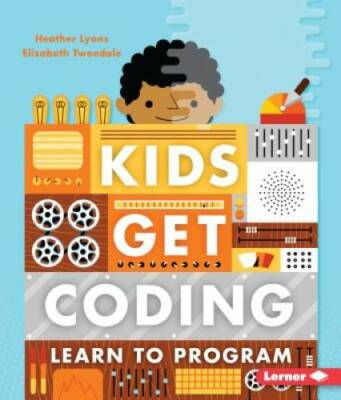 Learn to Program (Kids Get Coding) - Library Binding By Heather Lyons - GOOD