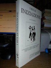 (Esoterismo) I Riti di iniziazione.  A cura di Julien Ries  1989