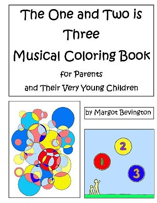 The One and Two is Three Musical Coloring Book for Parents and Their Very You...