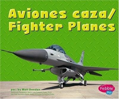 Aviones Caza/ Fighter Planes (Pebble Plus Bilingual) (English and Spanish Ed...