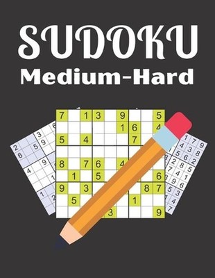 SUDOKU Medium-Hard: Logical Thinking - Brain Game Book Medium-Hard Sudoku Puzzle