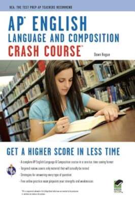 Ap(r) English Language & Composition Crash Course Book + Online by Dawn Hogue