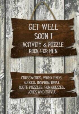 Get Well Soon Activity  Puzzle Book for Men: Crosswords, Word Finds, Su - GOOD