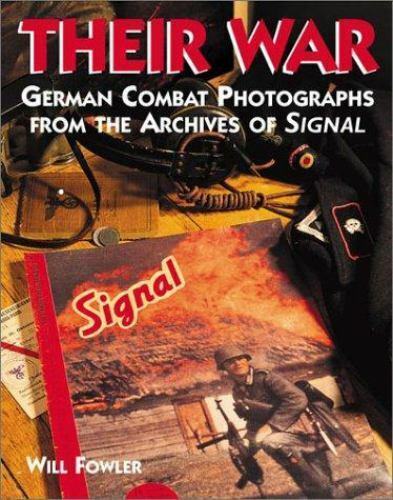 Their War: German Combat Photographs From The Archives Of Signal Magazine - Picture 1 of 1