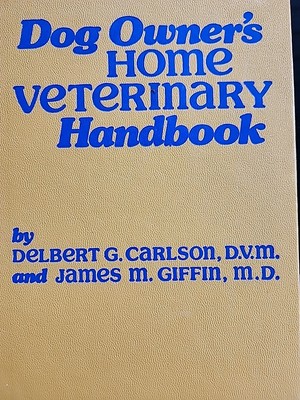 DOG OWNER'S HOME VETERINARY HANDBOOK by Delbert G. Carlson (1ST EDITION) HC
